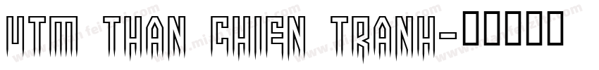 UTM Than Chien Tranh字体转换